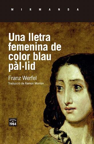 UNA LLETRA FEMENINA DE COLOR BLAU PÀL·LID | 9788416987511 | WERFEL, FRANZ | Llibreria Drac - Llibreria d'Olot | Comprar llibres en català i castellà online