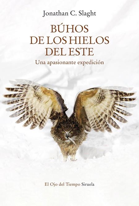 BÚHOS DE LOS HIELOS DEL ESTE | 9788418859755 | SLAGHT, JONATHAN C. | Llibreria Drac - Llibreria d'Olot | Comprar llibres en català i castellà online