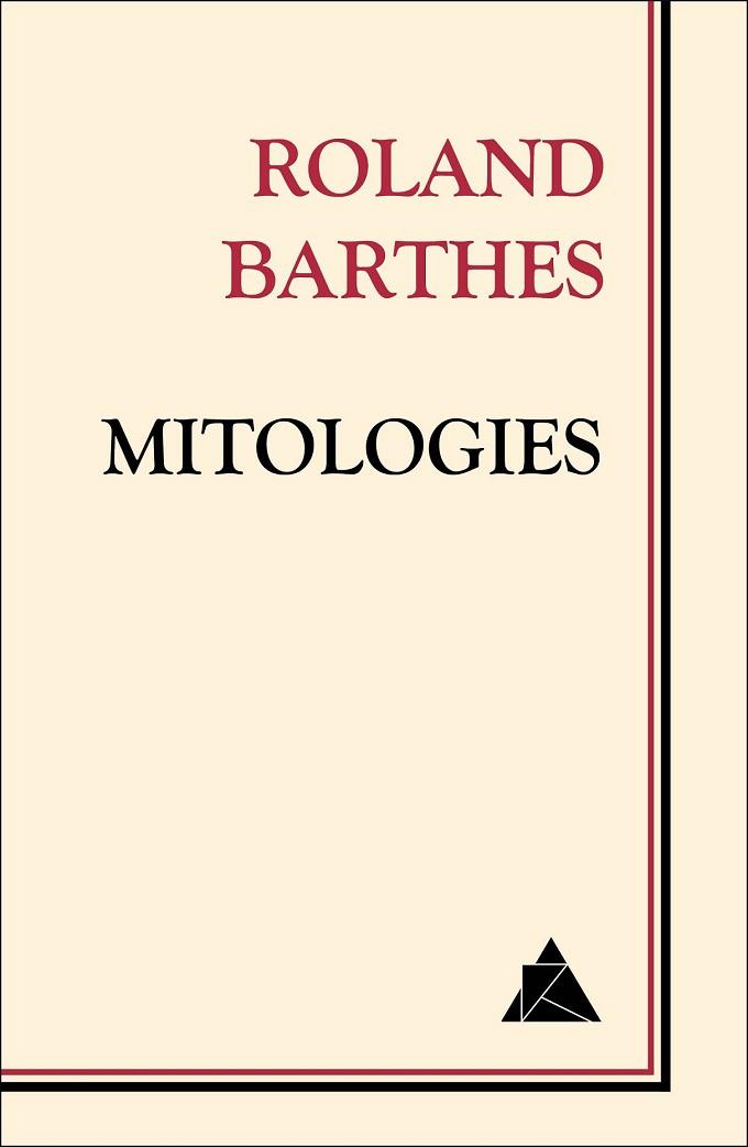 MITOLOGIES | 9788493971984 | BARTHES, ROLAND | Llibreria Drac - Llibreria d'Olot | Comprar llibres en català i castellà online