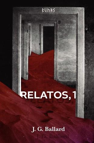 RELATOS, 1 | 9788413625348 | BALLARD, J. G. | Llibreria Drac - Llibreria d'Olot | Comprar llibres en català i castellà online