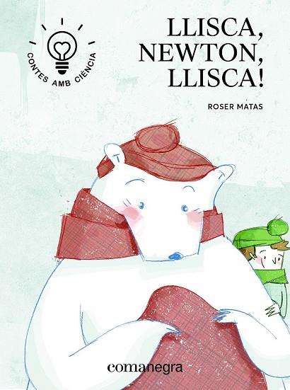 LLISCA, NEWTON, LLISCA! | 9788416605705 | MATAS, ROSER | Llibreria Drac - Llibreria d'Olot | Comprar llibres en català i castellà online