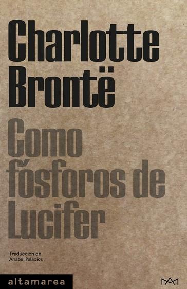 COMO FÓSFOROS DE LUCIFER | 9788418481161 | BRONTË, CHARLOTTE | Llibreria Drac - Llibreria d'Olot | Comprar llibres en català i castellà online