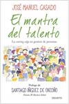 MANTRA DEL TALENTO, EL | 9788423427956 | CASADO, JOSE MANUEL | Llibreria Drac - Llibreria d'Olot | Comprar llibres en català i castellà online