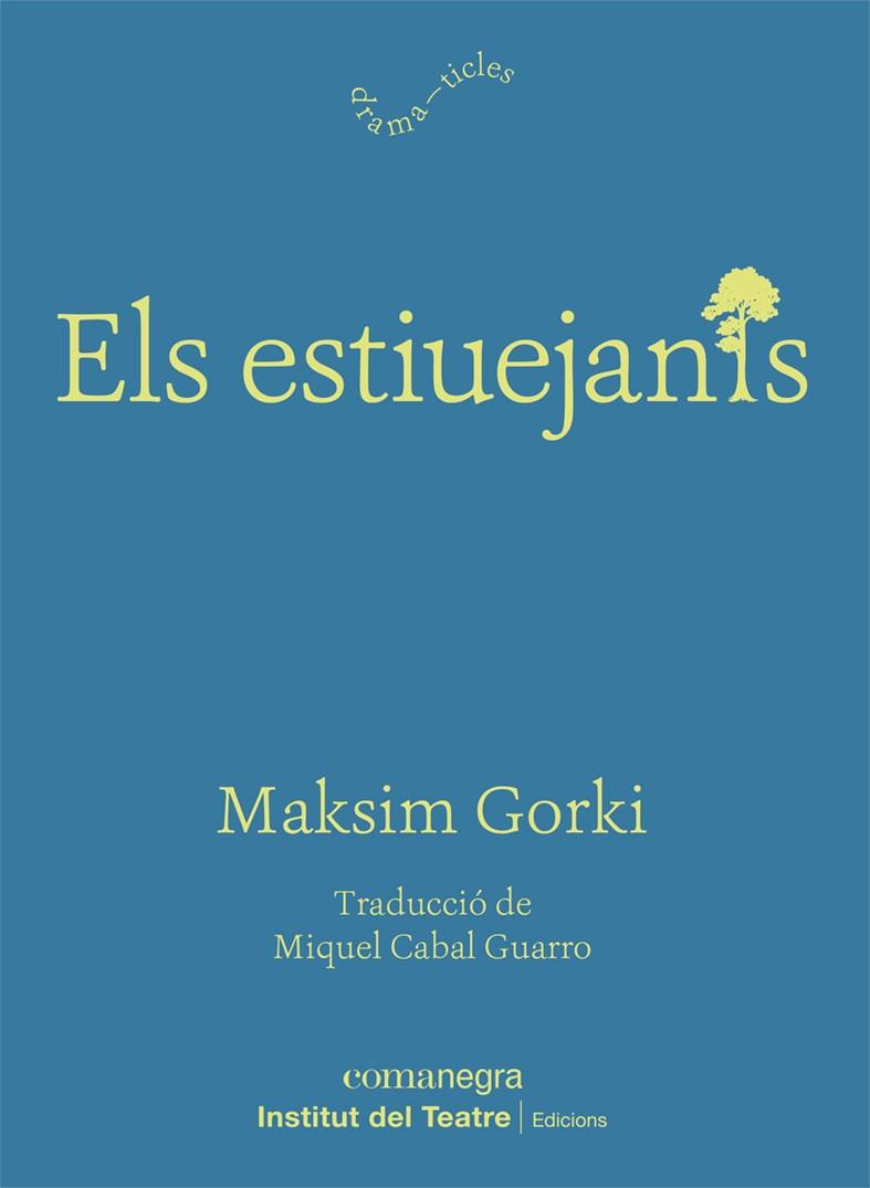 ESTIUEJANTS, ELS | 9788418022975 | GORKI, MAKSIM | Llibreria Drac - Llibreria d'Olot | Comprar llibres en català i castellà online