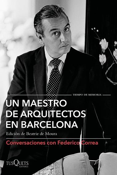 MAESTRO DE ARQUITECTOS EN BARCELONA, UN | 9788490667583 | TUSQUETS, OSCAR | Llibreria Drac - Llibreria d'Olot | Comprar llibres en català i castellà online