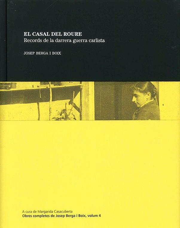 CASAL DEL ROURE, EL: RECORDS DE LA DARRERA GUERRA CARLISTA | 9788494749438 | BERGA I BOIX, JOSEP | Llibreria Drac - Llibreria d'Olot | Comprar llibres en català i castellà online