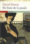 FRUITS DE LA PASSIO, ELS | 9788475968049 | PENNAC, DANIEL | Llibreria Drac - Llibreria d'Olot | Comprar llibres en català i castellà online