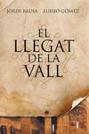 LLEGAT DE LA VALL, EL | 9788482649443 | BADIA, JORDI; GOMEZ, LUISJO | Llibreria Drac - Llibreria d'Olot | Comprar llibres en català i castellà online