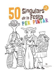 50 SINGULARS DE LA FESTA PER PINTAR. VOLUM 3 | 9788417756260 | Llibreria Drac - Llibreria d'Olot | Comprar llibres en català i castellà online