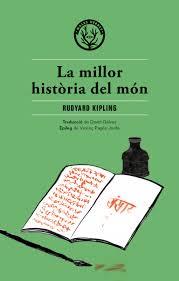 MILLOR HISTÒRIA DEL MÓN, LA | 9788494051494 | KIPLING, RUDYARD | Llibreria Drac - Llibreria d'Olot | Comprar llibres en català i castellà online