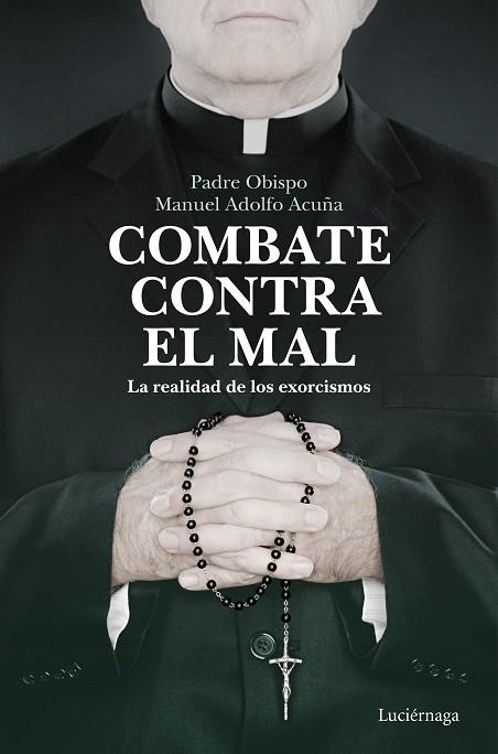 COMBATE CONTRA EL MAL | 9788418015526 | ACUÑA, MANUEL ADOLFO | Llibreria Drac - Llibreria d'Olot | Comprar llibres en català i castellà online