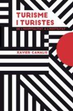 TURISME I TURISTES | 9788491910695 | CANALIS, XAVIER | Llibreria Drac - Llibreria d'Olot | Comprar llibres en català i castellà online