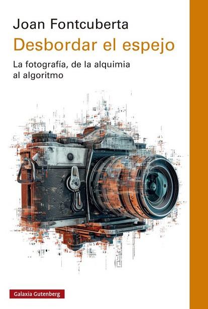 DESBORDAR EL ESPEJO | 9788419075666 | FONTCUBERTA, JOAN | Llibreria Drac - Llibreria d'Olot | Comprar llibres en català i castellà online