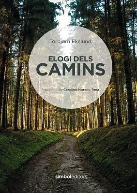 ELOGI DELS CAMINS | 9788415315872 | EKELUND, TORBJORN | Llibreria Drac - Llibreria d'Olot | Comprar llibres en català i castellà online