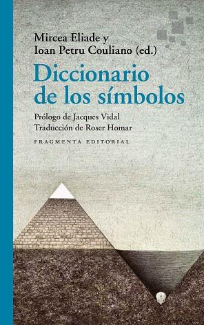 DICCIONARIO DE LOS SÍMBOLOS | 9788417796716 | ELIADE, MIRCEA | Llibreria Drac - Llibreria d'Olot | Comprar llibres en català i castellà online