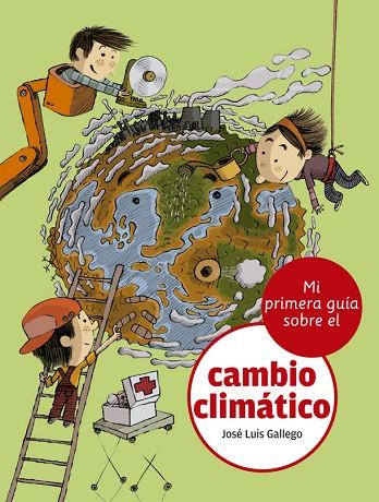 PRIMERA GUIA DEL CAMBIO CLIMÁTICO | 9788424667498 | GALLEGO, JOSÉ LUIS;  JULVE, OSCAR | Llibreria Drac - Llibreria d'Olot | Comprar llibres en català i castellà online
