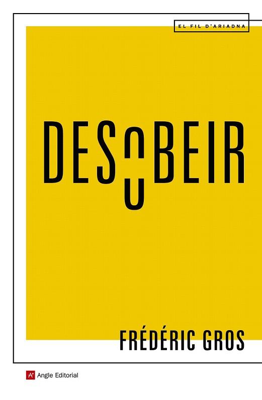 DESOBEIR | 9788417214463 | GROS, FRÉDÉRIC | Llibreria Drac - Llibreria d'Olot | Comprar llibres en català i castellà online