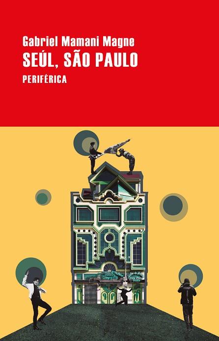 SEÚL, SAO PAULO | 9788418838736 | MAMANI MAGNE, GABRIEL | Llibreria Drac - Llibreria d'Olot | Comprar llibres en català i castellà online