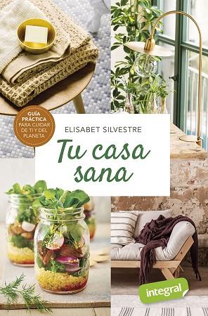 TU CASA SANA | 9788491181903 | SILVESTRE, ELISABET | Llibreria Drac - Llibreria d'Olot | Comprar llibres en català i castellà online