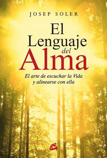 LENGUAJE DEL ALMA, EL | 9788484455332 | SOLER, JOSEP | Llibreria Drac - Llibreria d'Olot | Comprar llibres en català i castellà online