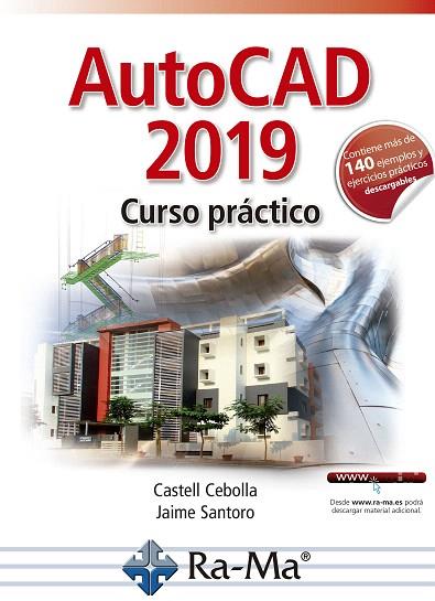 AUTOCAD 2019 CURSO PRACTICO | 9788499648002 | CEBOLLA, CASTELL; SANTORO, JAIME | Llibreria Drac - Llibreria d'Olot | Comprar llibres en català i castellà online