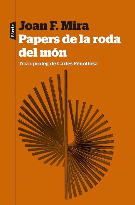 PAPERS DE LA RODA DEL MÓN | 9788498095579 | MIRA, JOAN FRANCESC | Llibreria Drac - Llibreria d'Olot | Comprar llibres en català i castellà online