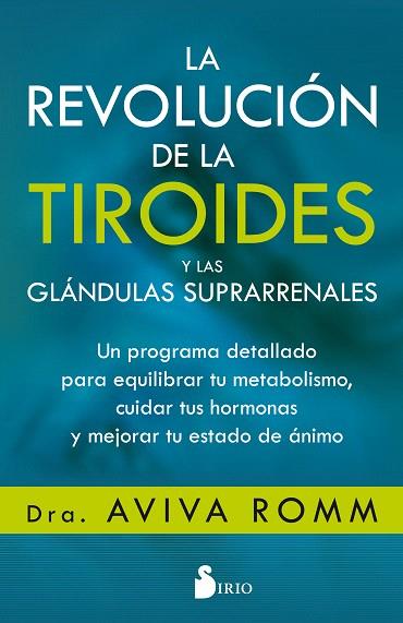 REVOLUCIÓN DE LA TIROIDES Y LAS GLÁNDULAS SUPRARRENALES, LA | 9788417399139 | ROMM, AVIVA | Llibreria Drac - Llibreria d'Olot | Comprar llibres en català i castellà online