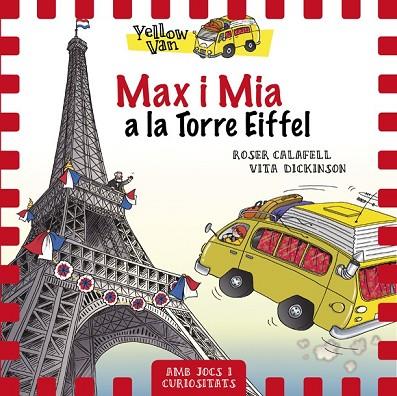 MAX I MIA A LA TORRE EIFFEL (YELLOW VAN 13) | 9788424663490 | CALAFELL, ROSER; DICKINSON, VITA | Llibreria Drac - Llibreria d'Olot | Comprar llibres en català i castellà online