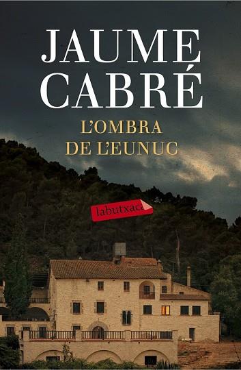 OMBRA DE L'EUNUC, L' | 9788499309668 | CABRÉ, JAUME | Llibreria Drac - Llibreria d'Olot | Comprar llibres en català i castellà online
