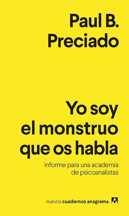 YO SOY EL MONSTRUO QUE OS HABLA | 9788433916433 | PRECIADO, PAUL B. | Llibreria Drac - Llibreria d'Olot | Comprar llibres en català i castellà online