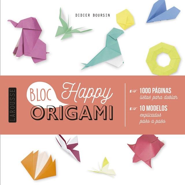 ORIGAMI BLOC HAPPY | 9788417720131 | BOURSIN, DIDIER | Llibreria Drac - Llibreria d'Olot | Comprar llibres en català i castellà online
