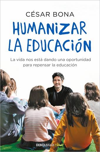 HUMANIZAR LA EDUCACIÓN | 9788466358620 | BONA, CÉSAR | Llibreria Drac - Llibreria d'Olot | Comprar llibres en català i castellà online