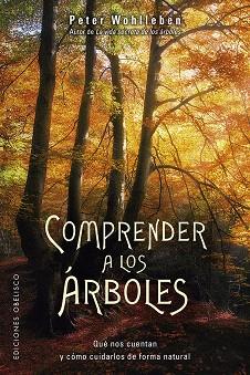 COMPRENDER A LOS ÁRBOLES | 9788491114352 | WOHLLEBEN, PETER | Llibreria Drac - Llibreria d'Olot | Comprar llibres en català i castellà online