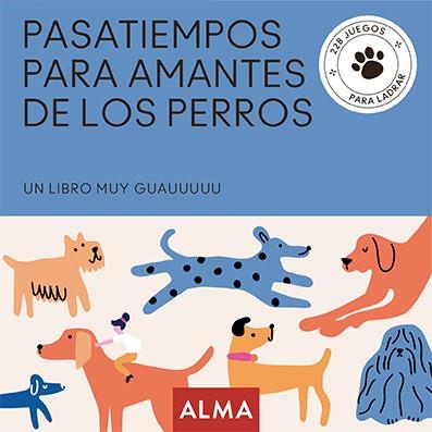 PASATIEMPOS PARA AMANTES DE LOS PERROS | 9788418933837 | SESÉ, MIQUEL | Llibreria Drac - Llibreria d'Olot | Comprar llibres en català i castellà online