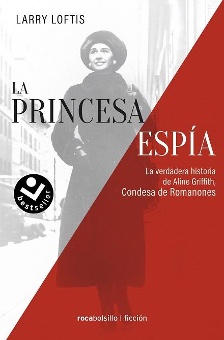 PRINCESA ESPÍA, LA. LA VERDADERA HISTORIA DE ALINE GRIFFITH, CONDESA DE ROMANONES | 9788418850592 | LOFTIS, LARRY | Llibreria Drac - Llibreria d'Olot | Comprar llibres en català i castellà online
