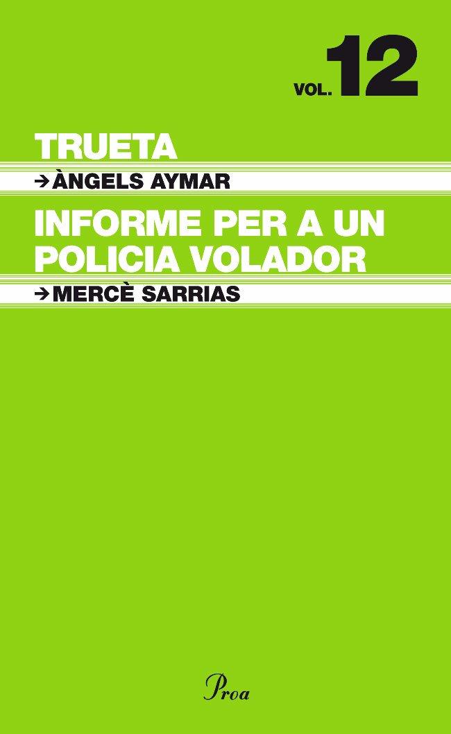 TRUETA INFORME PER A UN POLICIA VOLADOR | 9788484375951 | AYMAR, ANGELS / SARRIAS, MERCE | Llibreria Drac - Llibreria d'Olot | Comprar llibres en català i castellà online
