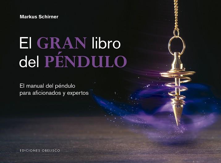 GRAN LIBRO DEL PÉNDULO, EL | 9788491115427 | SCHIRNER, MARKUS | Llibreria Drac - Llibreria d'Olot | Comprar llibres en català i castellà online