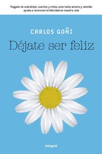 DEJATE SER FELIZ | 9788492981021 | GOÑI, CARLOS | Llibreria Drac - Llibreria d'Olot | Comprar llibres en català i castellà online
