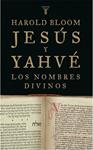 JESUS Y YAHVE LOS NOMBRES DIVINOS | 9788430606009 | BLOOM, HAROLD | Llibreria Drac - Llibreria d'Olot | Comprar llibres en català i castellà online