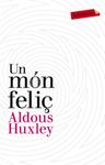 MON FELIÇ, UN | 9788499302201 | HUXLEY, ALDOUS | Llibreria Drac - Llibreria d'Olot | Comprar llibres en català i castellà online