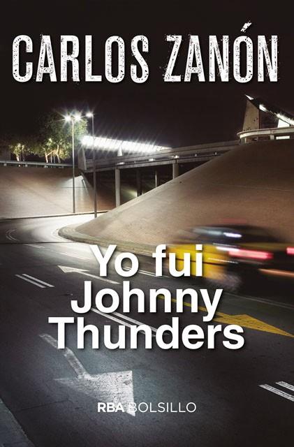YO FUI JOHNNY THUNDERS (BOLSILLO) | 9788491870517 | ZANON, CARLOS | Llibreria Drac - Librería de Olot | Comprar libros en catalán y castellano online
