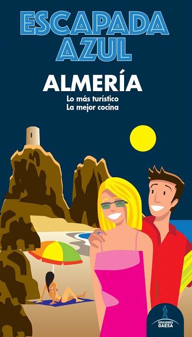 ALMERÍA 2020 (ESCAPADA AZUL) | 9788418343094 | MONREAL, MANUEL | Llibreria Drac - Llibreria d'Olot | Comprar llibres en català i castellà online