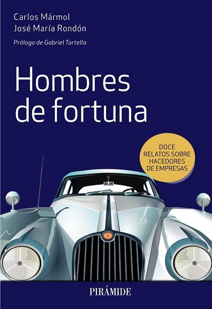HOMBRES DE FORTUNA | 9788436841626 | MÁRMOL, CARLOS; RONDÓN, JOSÉ MARÍA | Llibreria Drac - Llibreria d'Olot | Comprar llibres en català i castellà online