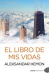 LIBRO DE MIS VIDAS, EL | 9788415355311 | HEMON, ALEKSANDAR | Llibreria Drac - Llibreria d'Olot | Comprar llibres en català i castellà online