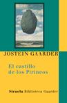 CASTILLO DE LOS PIRINEOS, EL | 9788498413359 | GAARDER, JOSTEIN | Llibreria Drac - Llibreria d'Olot | Comprar llibres en català i castellà online