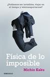 FISICA DE LO IMPOSIBLE | 9788499085067 | KAKU, MICHIO | Llibreria Drac - Llibreria d'Olot | Comprar llibres en català i castellà online