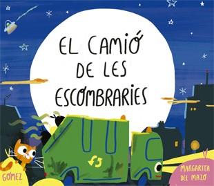 CAMIÓ DE LES ESCOMBRARIES, EL | 9788424660215 | DEL MAZO, MARGARITA; GÓMEZ, ANA | Llibreria Drac - Llibreria d'Olot | Comprar llibres en català i castellà online