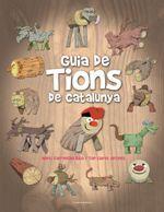GUIA DE TIONS DE CATALUNYA | 9788490346686 | LLORET,TON; GARRANCHO, MARTI | Llibreria Drac - Llibreria d'Olot | Comprar llibres en català i castellà online