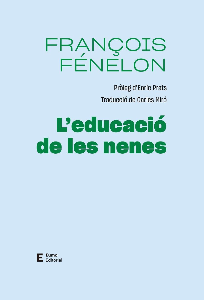 EDUCACIÓ DE LES NENES, L' | 9788497668071 | FÉNELON, FRANÇOIS | Llibreria Drac - Llibreria d'Olot | Comprar llibres en català i castellà online