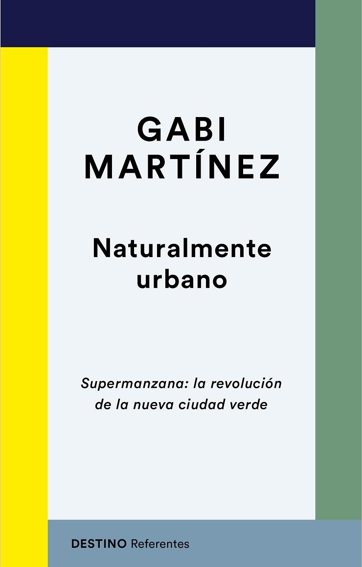 NATURALMENTE URBANO | 9788423358724 | MARTÍNEZ, GABI | Llibreria Drac - Llibreria d'Olot | Comprar llibres en català i castellà online
